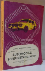 AUTOMOBILE SOFER MECANIC AUTO , MANUAL PENTRU SCOLI PROFESIONALE ANII III SI IV de GH. FRATILA , M.V. POPA , 1992 foto