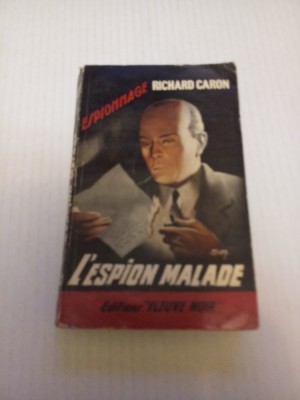 L&amp;#039;espion malade - Richard Caron foto