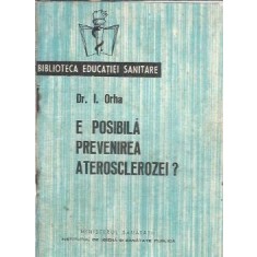 E posibila prevenirea aterosclerozei? - I. Orha