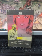 Rodica Ojog Brașoveanu, Spionaj la mănăstire, ediția I, Editura Militară, București 1972, colecția Sfinx, 177