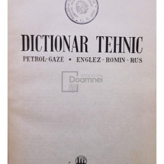 Paul Irinievici - Dictionar tehnic. Petrol-gaze. Englez-roman-rus (editia 1963)