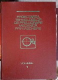 PROIECTAREA TEHNOLOGIILOR DE PRELUCRARE MECANICA PRIN ASCHIERE VOL.1-C. PICOS, C. BOHOSIEVICI SI COLAB.-215748