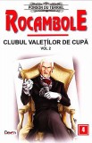 Rocambole: Clubul Valetilor de Cupa. Volumul II | Ponson du Terrail