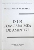 Din Comoara Mea de Amintiri - Oltea I. Nistor-Apostolescu - Biografii, Septentrion 2003, 210 pagini