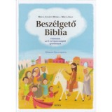 Besz&eacute;lgető Biblia - T&ouml;rt&eacute;netek az &Oacute;- &eacute;s &Uacute;jsz&ouml;vets&eacute;gből gyerekeknek - Miklya Luzs&aacute;nyi M&oacute;nika