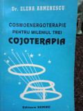 Elena Armenescu - Cosmoenergoterapie pentru mileniul trei - Cojoterapia (1998)