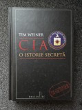 CIA. O ISTORIE SECRETA - Tim Weiner