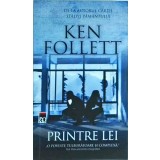 Ken Follett - Printre lei
