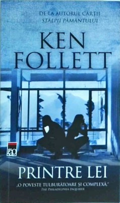Ken Follett - Printre lei foto