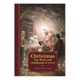 Christmas: The Birth and Childhood of Jesus