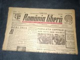 ZIAR ROMANIA LIBERA 5 MAI 1945 A CAZUT BERLINUL