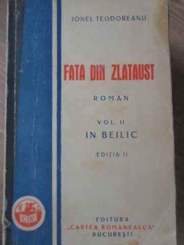 FATA DIN ZLATAUST VOL.2 IN BEILIC EDITIA II-IONEL TEODOREANU-232301