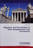 Negation And Knowledge Of God: Neoplatonism And Christianity - Danie Jugrin , D645