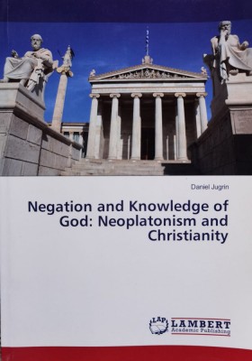 Negation And Knowledge Of God: Neoplatonism And Christianity - Danie Jugrin , D645 foto