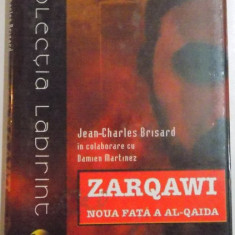 ZARQAWI , NOUA FATA A AL-QAIDA de JEAN CHARLES BRISARD , 2005