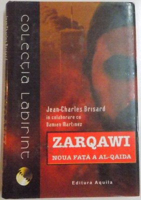 ZARQAWI , NOUA FATA A AL-QAIDA de JEAN CHARLES BRISARD , 2005 foto