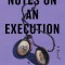 Notes on an Execution