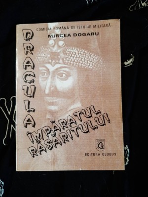 Mircea Dogaru - Dracula imparatul Rasaritului foto