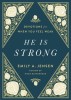 He Is Strong: Devotions for When You Feel Weak