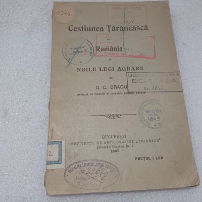 CHESTIUNEA TARANEASCA IN ROMANIA SI NOILE LEGI AGRARE- G.C.DRAGU-RARA!-1908 S3 foto