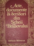 ACTE, DOCUMENTE SI SCRISORI DIN SCHEII BRASOVULUI DE VASILE OLTEAN