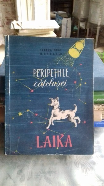 PERIPETIILE CATELUSEI LAIKA - TERESA NOCE
