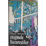 ENIGMELE BUCURESTILOR-SIMION SAVEANU-261400