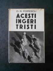 D. R. POPESCU - ACESTI INGERI TRISTI (1970, Ed. cartonata) foto