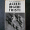 D. R. POPESCU - ACESTI INGERI TRISTI (1970, Ed. cartonata)