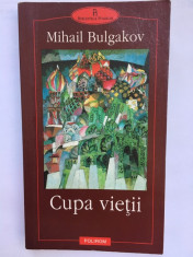 Cupa vietii - Mihail Bulgakov foto