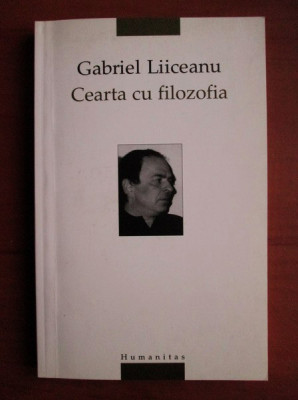 CEARTA CU FILOZOFIA - GABRIEL LIICEANU foto