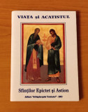 Viata și Acatistul Sfinților Mucenici Epictet și Astion