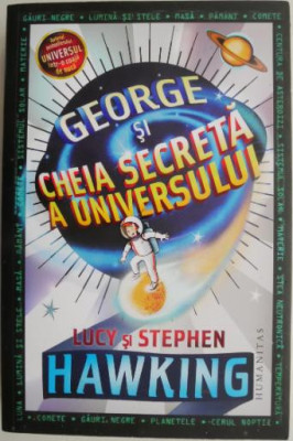 George si Cheia secreta a Universului &amp;ndash; Lucy si Stephen Hawking foto