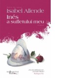 Ines a sufletului meu - Isabel Allende