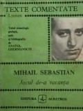 Anatol Ghermanschi - Mihail Sebastian - Jocul de-a vacanța (editia 1984)