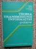 TEORIA TRANSMISIUNII INFORMATIEI. PROBLEME de ALEXANDRU SPATARU, 1983