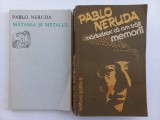 PABLO NERUDA - MATASEA SI METALUL ( POEME DE DRAGOSTE) + MARTURISESC CA AM TRAIT. MEMORII
