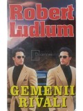 Robert Ludlum - Gemenii rivali