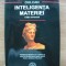 DUMITRU CONSTANTIN DULCAN - INTELIGENTA MATERIEI - 2001