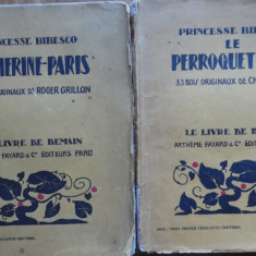 Printesa Bibescu , Catherine - Paris , 1929 ; La perroquet vert , 1928 , 2 carti