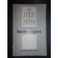Schmidt Albert Marie - La Jeune Po&eacute;sie et ses harmoniques (1942)