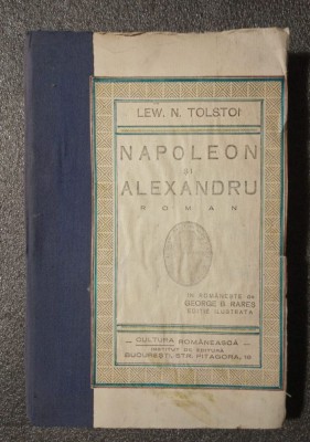 Lew. N. Tolstoi - Napoleon şi Alexandru (ediţie ilustrată; Ed. Cultura Rom&amp;acirc;nească) foto