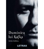 Duminica lui Kafka - Paperback brosat - Ștefan Ambăruș - Letras