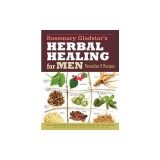 Herbs for Men's Health: How to Make and Use Herbal Remedies for Energy, Potency, and Strength