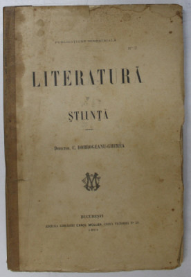 LITERATURA SI STIINTA, VOLUMUL II de C. DOBROGEANU - GHEREA , 1894 foto
