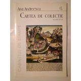 Ana Andreescu - Cartea de colecție: secolele XV-XX (Cabinetul de stampe)