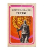 Barbu Stefanescu Delavrancea - Teatru - 113584