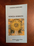 Aurora Barcaru - Geneza Semintei. Poeme (cu autograf! - Ca noua!)