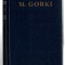 Opere in 30 de volume - M. Gorki, vol. 28 - Scrisori, telegrame, dedicatii, 1964