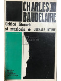 Charles Baudelaire - Critică literară și muzicală (editia 1968)